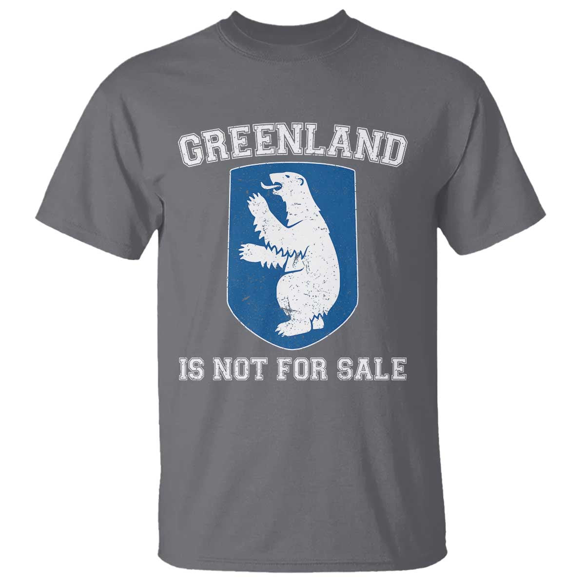 Greenland Is Not For Sale T Shirt - Polar Bear Vintage Political Protest Tee TS10 Charcoal Print Your Wear