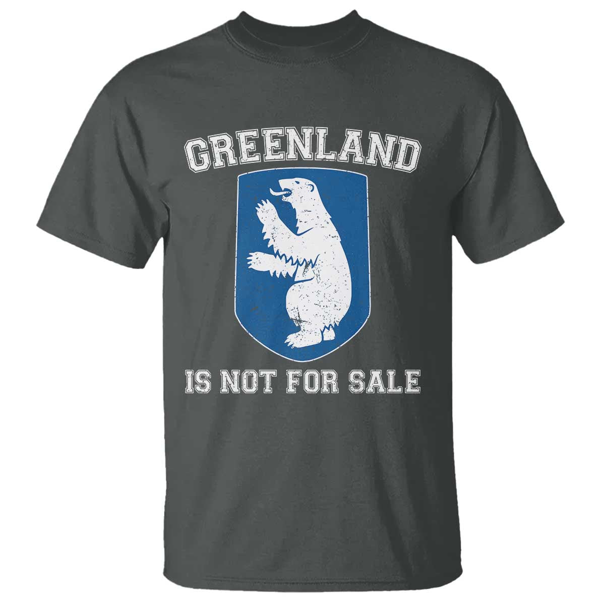 Greenland Is Not For Sale T Shirt - Polar Bear Vintage Political Protest Tee TS10 Dark Heather Print Your Wear