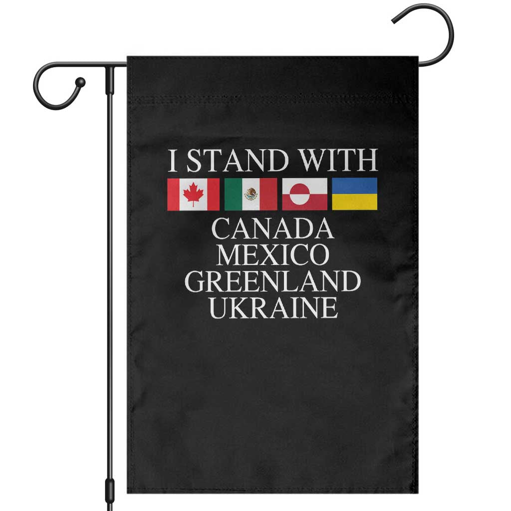 I Stand With Canada Mexico Greenland Ukraine Garden Flag Solidarity Flags Political Statement TS10 Black Print Your Wear