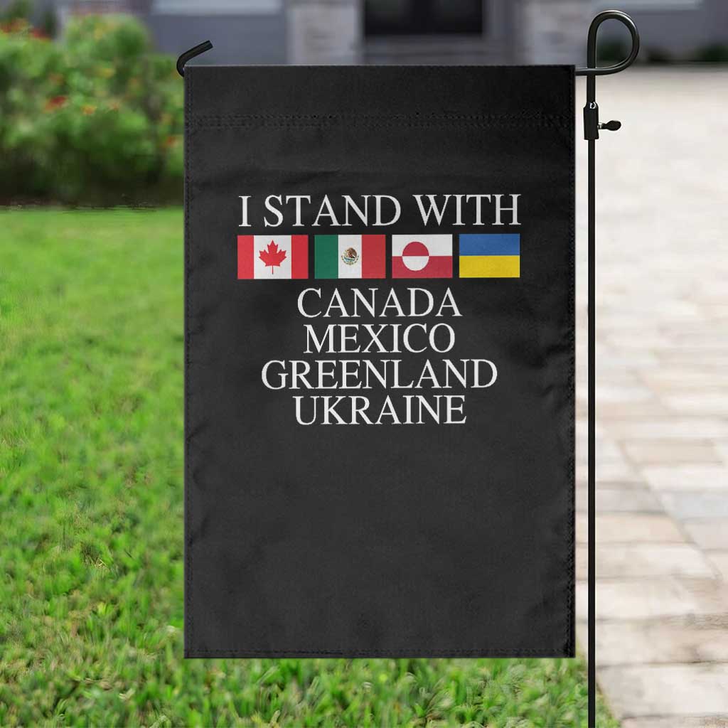 I Stand With Canada Mexico Greenland Ukraine Garden Flag Solidarity Flags Political Statement TS10 Print Your Wear
