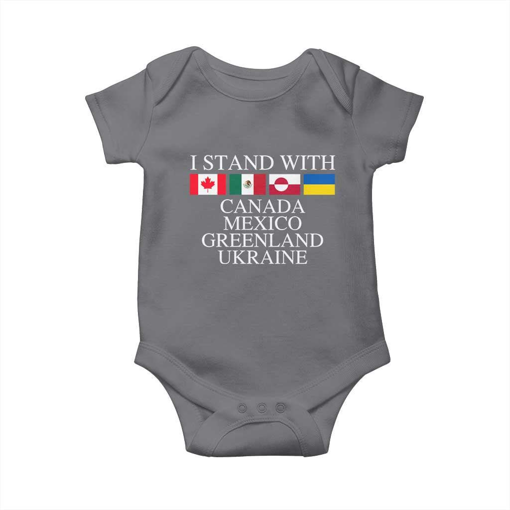 I Stand With Canada Mexico Greenland Ukraine Baby Onesie Solidarity Flags Political Statement TS10 Charcoal Print Your Wear