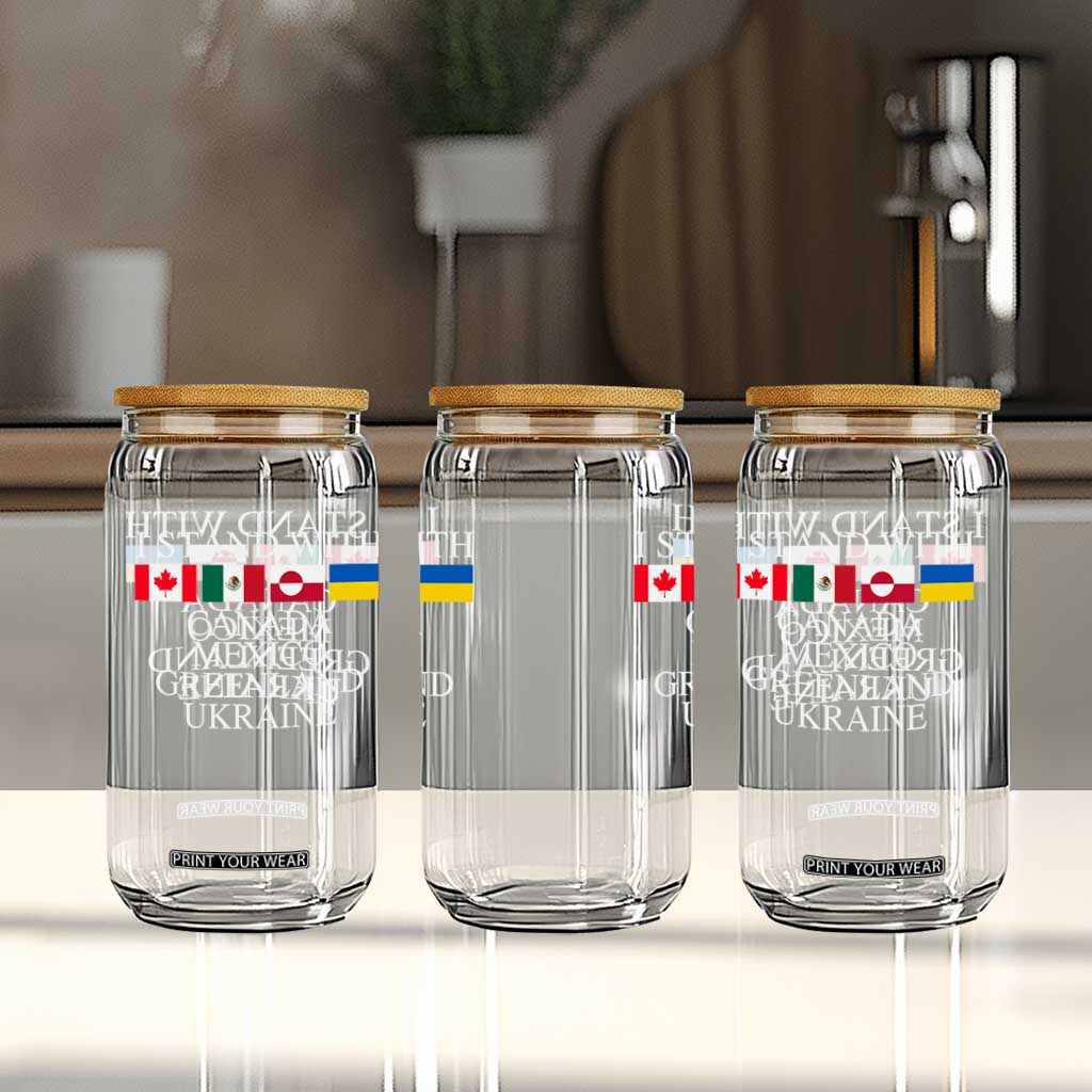 I Stand With Canada Mexico Greenland Ukraine Glass Can Solidarity Flags Political Statement TS10 Print Your Wear