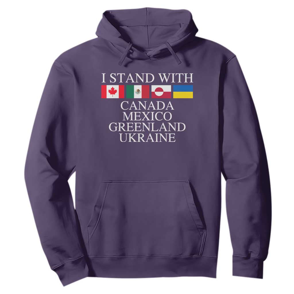I Stand With Canada Mexico Greenland Ukraine Hoodie Solidarity Flags Political Statement TS10 Purple Print Your Wear