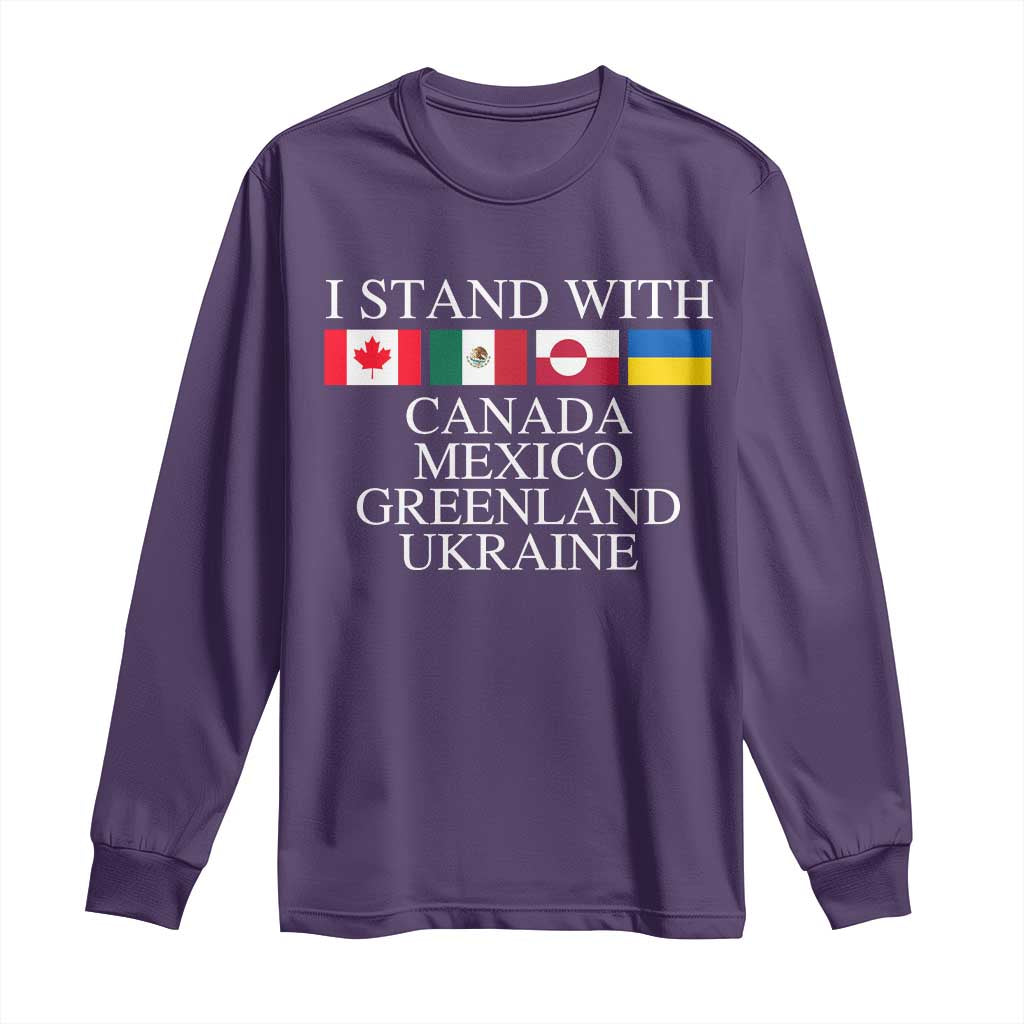 I Stand With Canada Mexico Greenland Ukraine Long Sleeve Shirt Solidarity Flags Political Statement TS10 Purple Print Your Wear