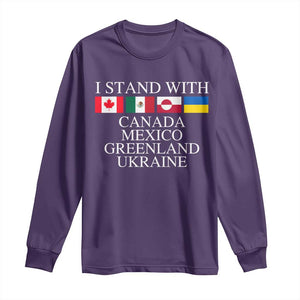 I Stand With Canada Mexico Greenland Ukraine Long Sleeve Shirt Solidarity Flags Political Statement TS10 Purple Print Your Wear