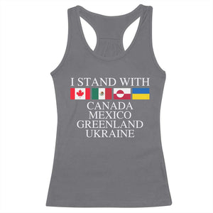 I Stand With Canada Mexico Greenland Ukraine Racerback Tank Top Solidarity Flags Political Statement TS10 Charcoal Print Your Wear