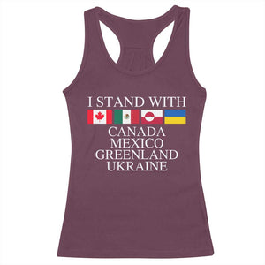 I Stand With Canada Mexico Greenland Ukraine Racerback Tank Top Solidarity Flags Political Statement TS10 Maroon Print Your Wear
