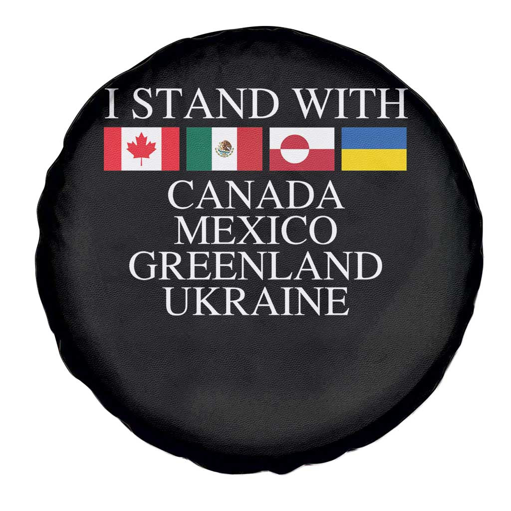 I Stand With Canada Mexico Greenland Ukraine Spare Tire Cover Solidarity Flags Political Statement TS10 Print Your Wear