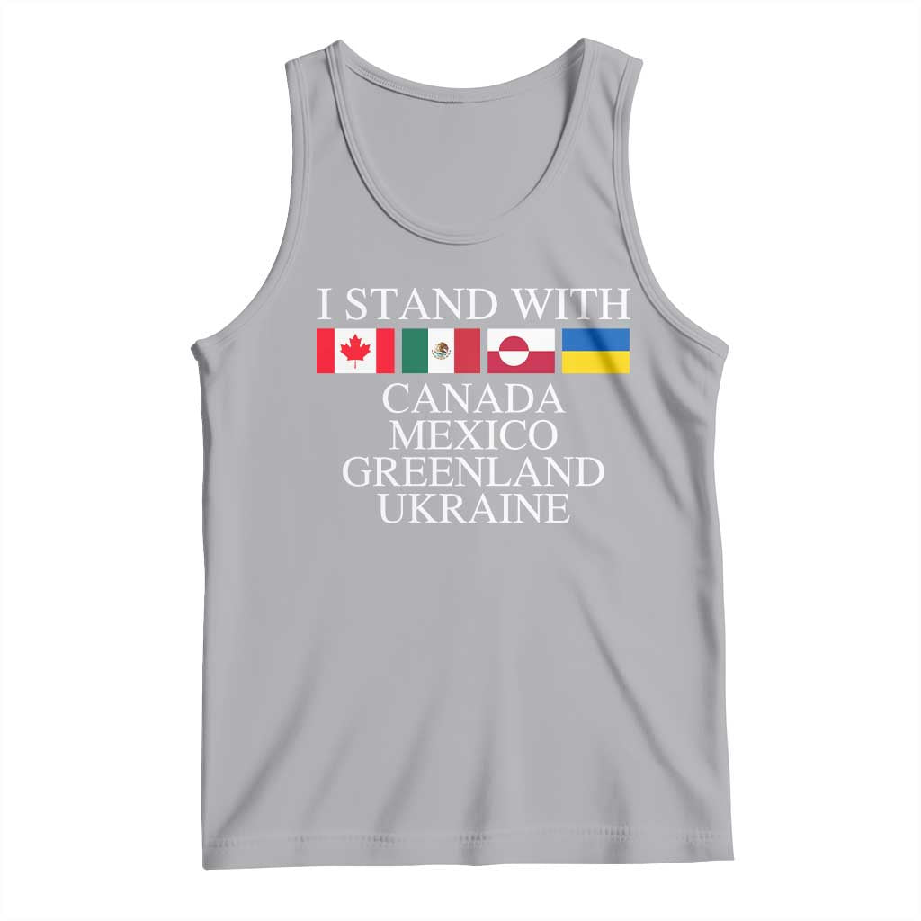 I Stand With Canada Mexico Greenland Ukraine Tank Top Solidarity Flags Political Statement TS10 Athletic Heather Print Your Wear