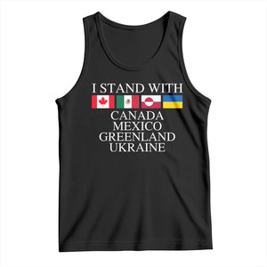 I Stand With Canada Mexico Greenland Ukraine Tank Top Solidarity Flags Political Statement TS10 Black Print Your Wear