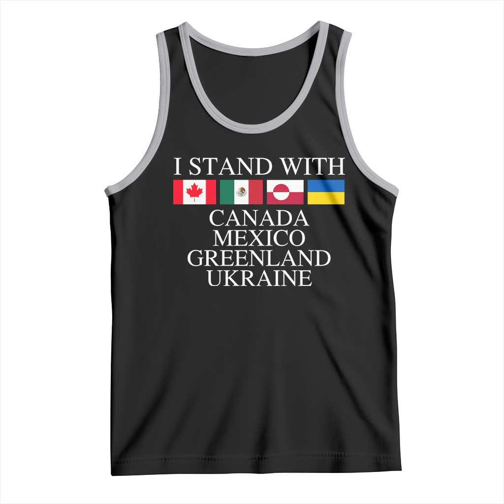 I Stand With Canada Mexico Greenland Ukraine Tank Top Solidarity Flags Political Statement TS10 Black Athletic Heather Print Your Wear