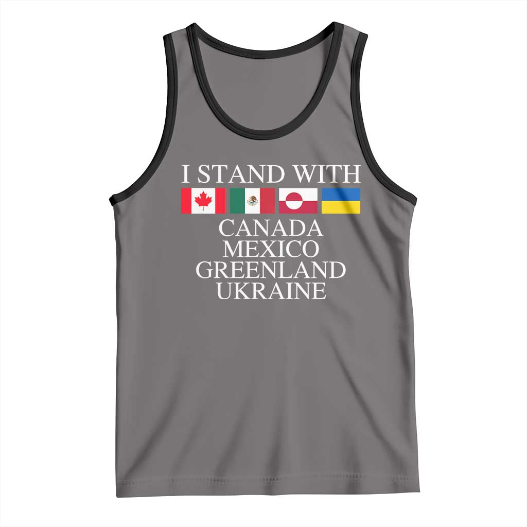 I Stand With Canada Mexico Greenland Ukraine Tank Top Solidarity Flags Political Statement TS10 Deep Heather Black Print Your Wear