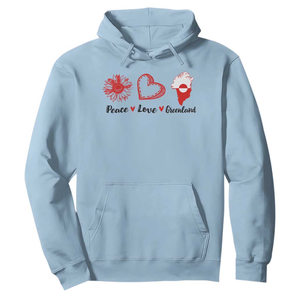 Peace Love Greenland Hoodie Sunflower Flag Stand With Greenland TS10 Light Blue Print Your Wear