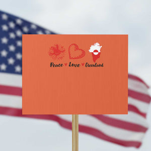 Peace Love Greenland Protest Sign Sunflower Flag Stand With Greenland TS10 Horizontal 18" × 24" Orange Print Your Wear