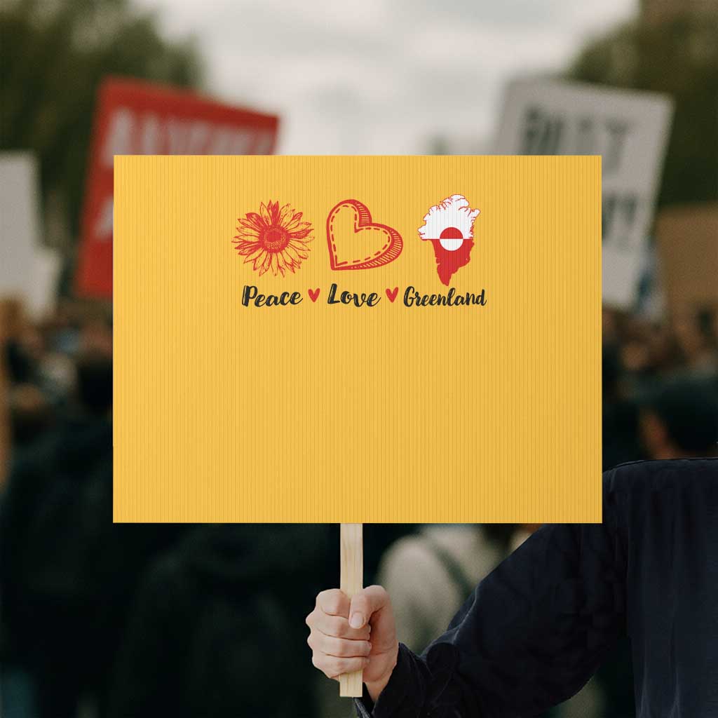 Peace Love Greenland Protest Sign Sunflower Flag Stand With Greenland TS10 Horizontal 18