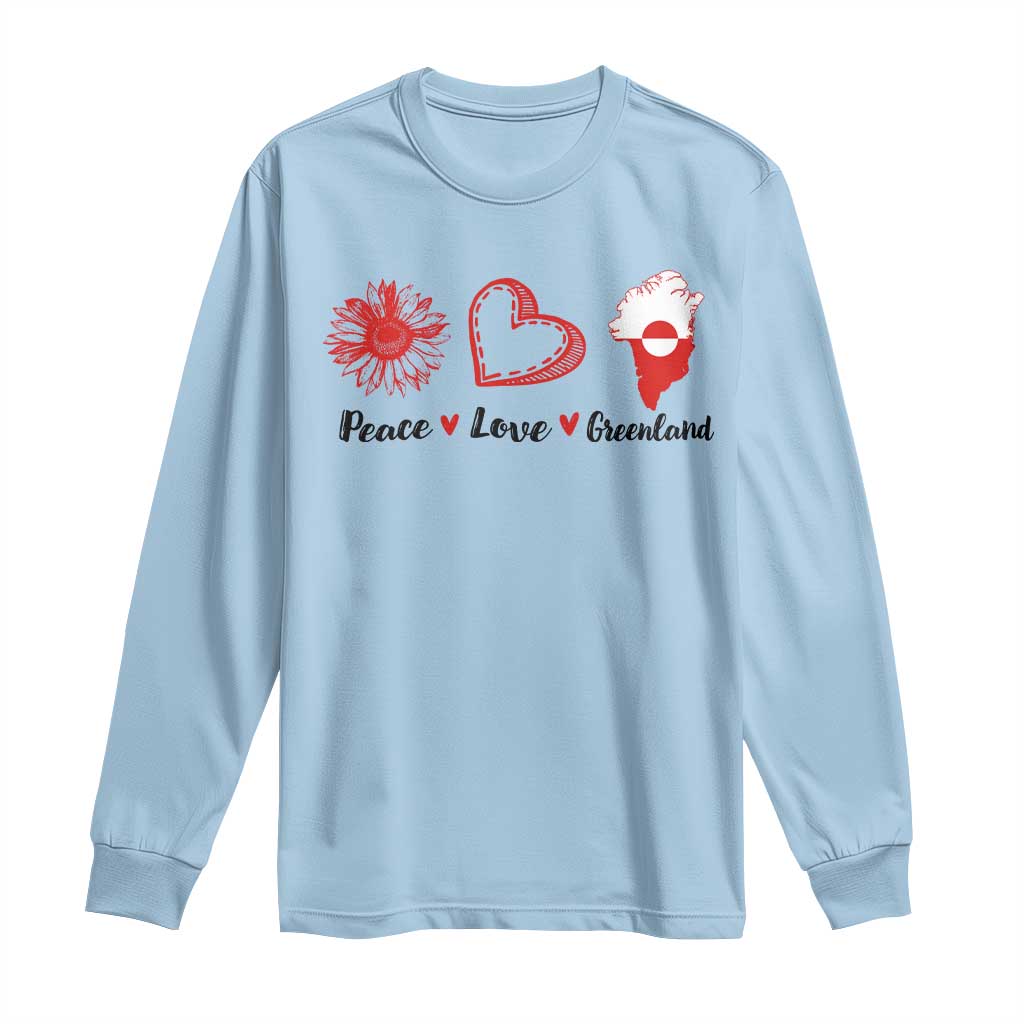 Peace Love Greenland Long Sleeve Shirt Sunflower Flag Stand With Greenland TS10 Light Blue Print Your Wear