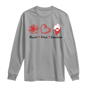Peace Love Greenland Long Sleeve Shirt Sunflower Flag Stand With Greenland TS10 Sport Gray Print Your Wear