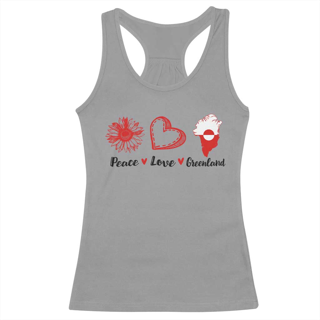 Peace Love Greenland Racerback Tank Top Sunflower Flag Stand With Greenland TS10 Sport Gray Print Your Wear
