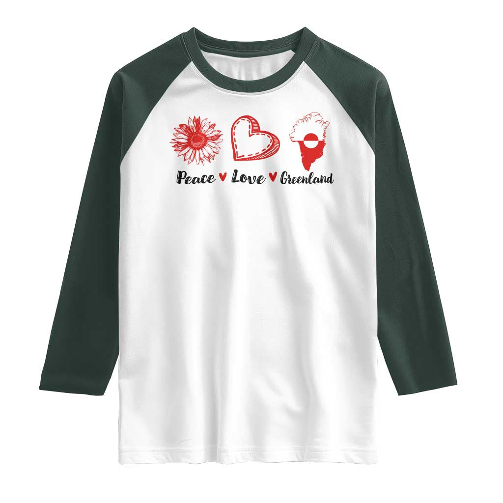 Peace Love Greenland Raglan Shirt Sunflower Flag Stand With Greenland TS10 White Dark Forest Green Print Your Wear