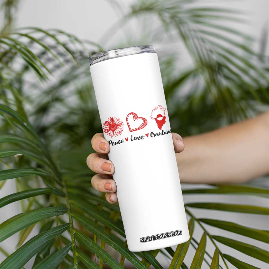 Peace Love Greenland Skinny Tumbler Sunflower Flag Stand With Greenland TS10 Print Your Wear