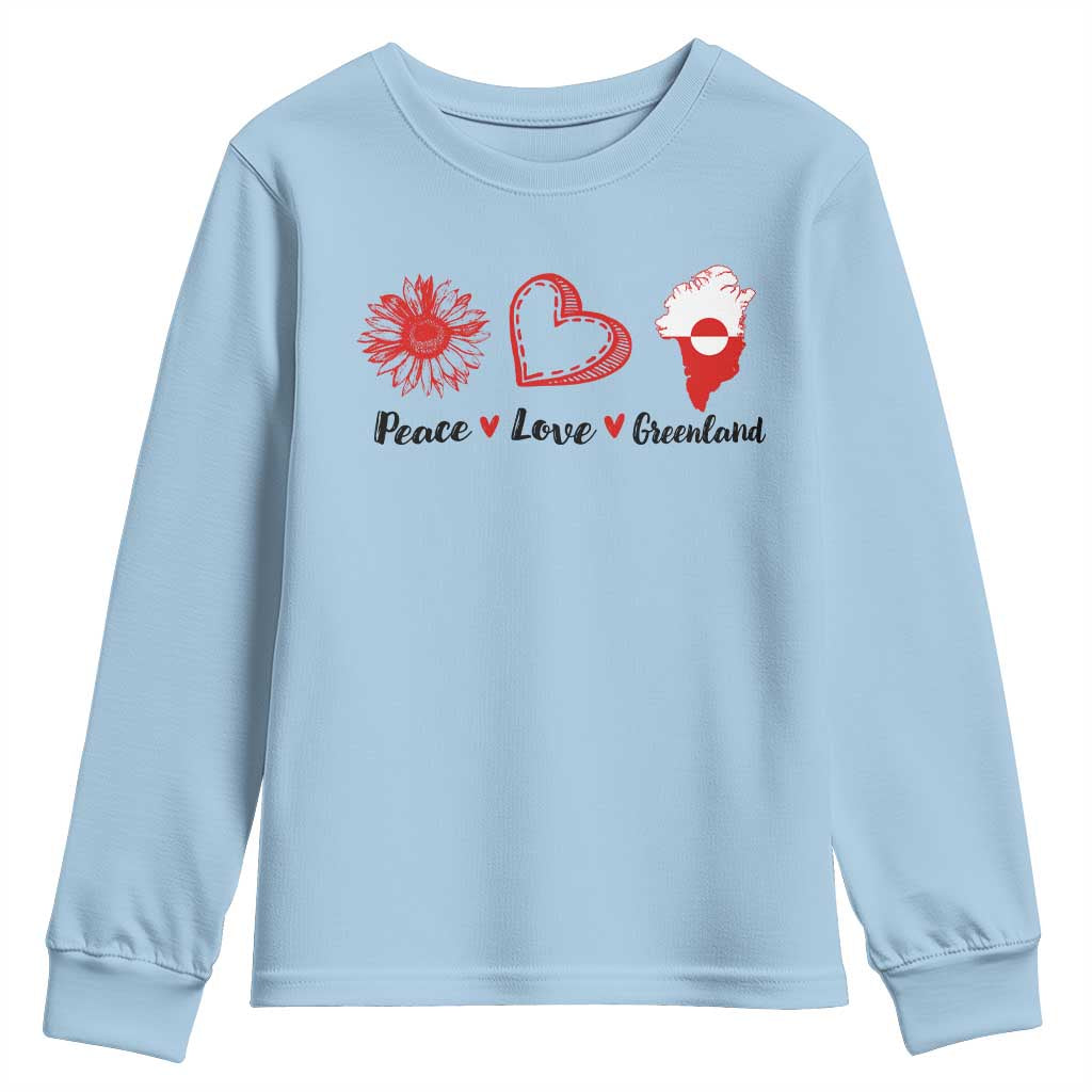 Peace Love Greenland Youth Sweatshirt Sunflower Flag Stand With Greenland TS10 Light Blue Print Your Wear