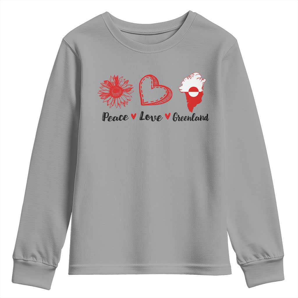 Peace Love Greenland Youth Sweatshirt Sunflower Flag Stand With Greenland TS10 Sport Gray Print Your Wear