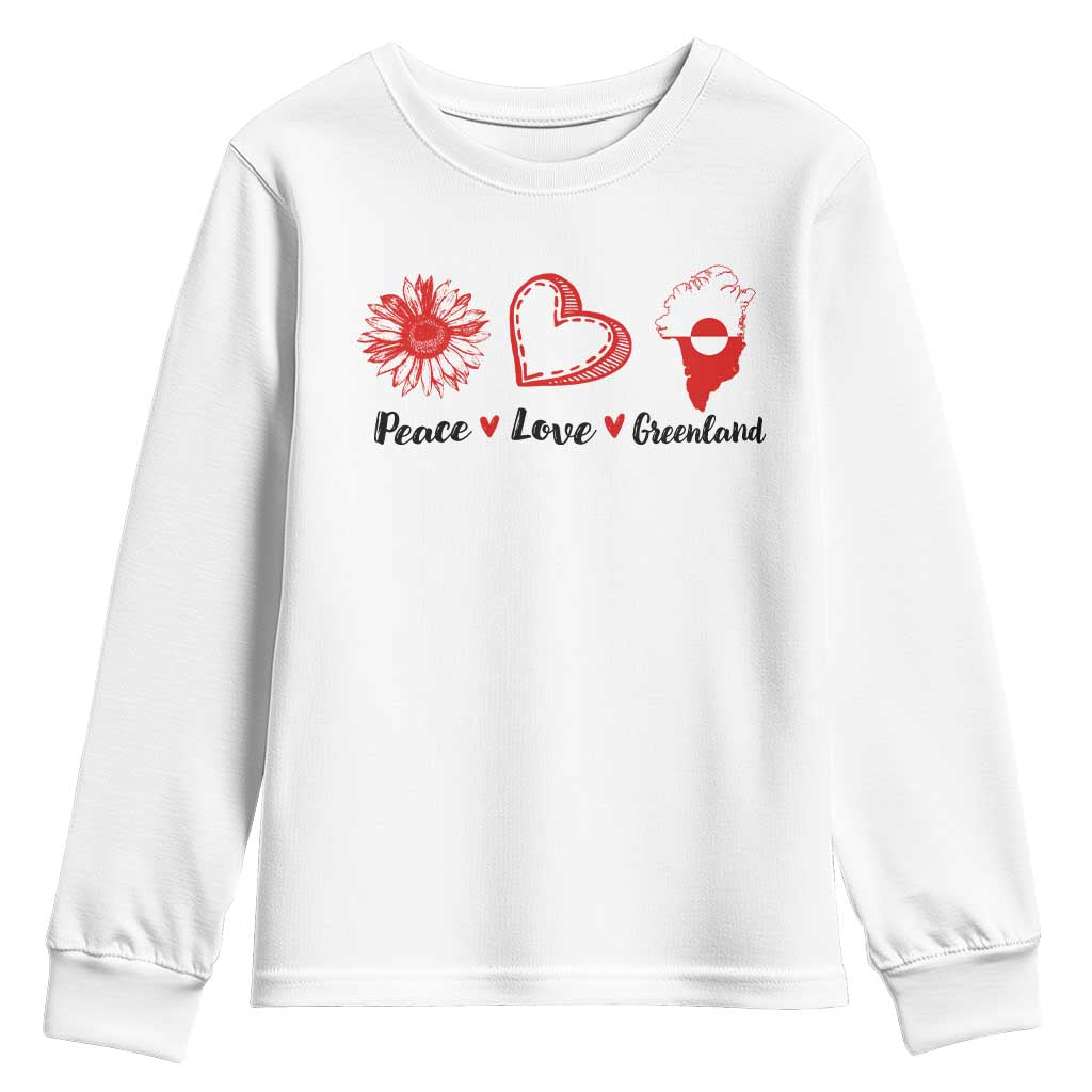 Peace Love Greenland Youth Sweatshirt Sunflower Flag Stand With Greenland TS10 White Print Your Wear