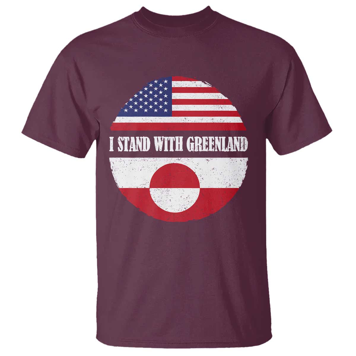 I Stand With Greenland T Shirt Political Protest Greenlander American Flag TS10 Maroon Print Your Wear