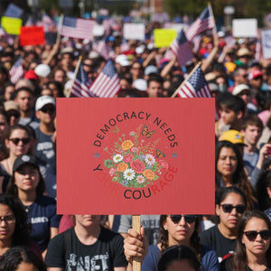Pro Democracy Protest Sign Human Rights Our Rage Protest Floral FDT TS10 Horizontal 18" × 24" Red Print Your Wear