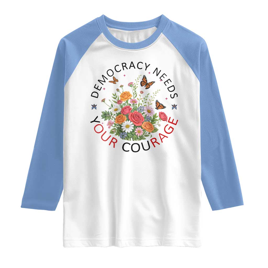 Pro Democracy Raglan Shirt Human Rights Our Rage Protest Floral FDT TS10 White Carolina Blue Print Your Wear
