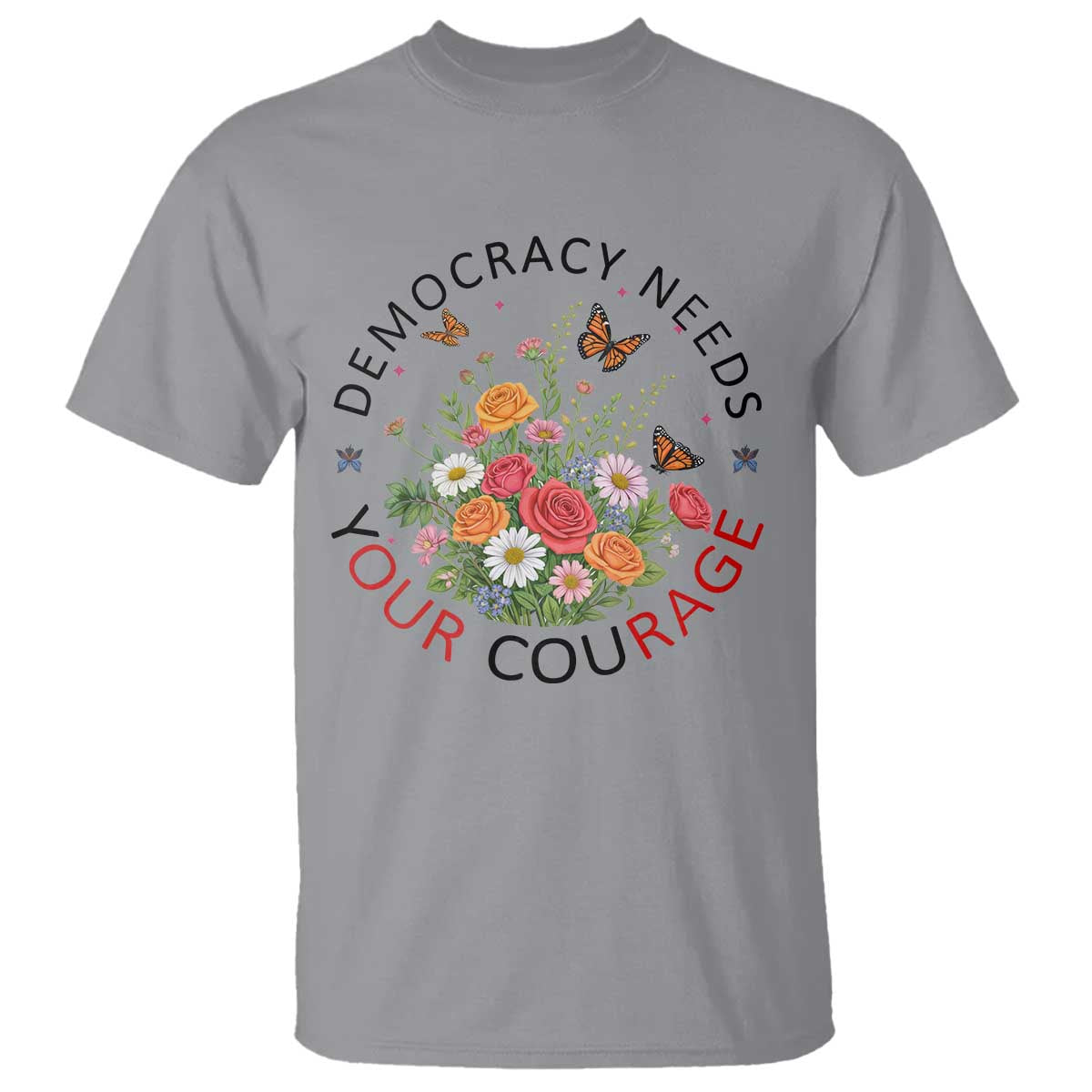 Pro Democracy T Shirt Human Rights Our Rage Protest Floral FDT TS10 Sport Gray Print Your Wear