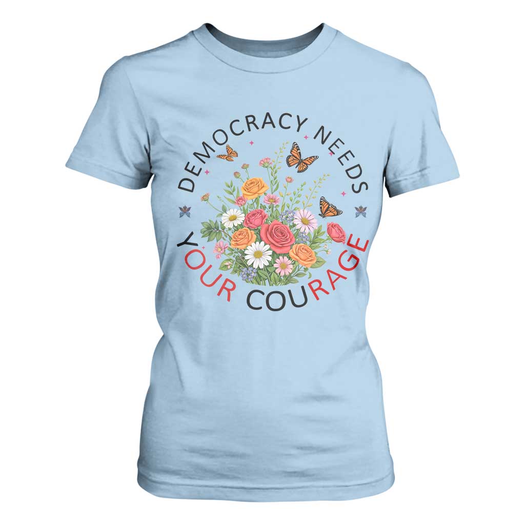 Pro Democracy T Shirt For Women Human Rights Our Rage Protest Floral FDT TS10 Light Blue Print Your Wear