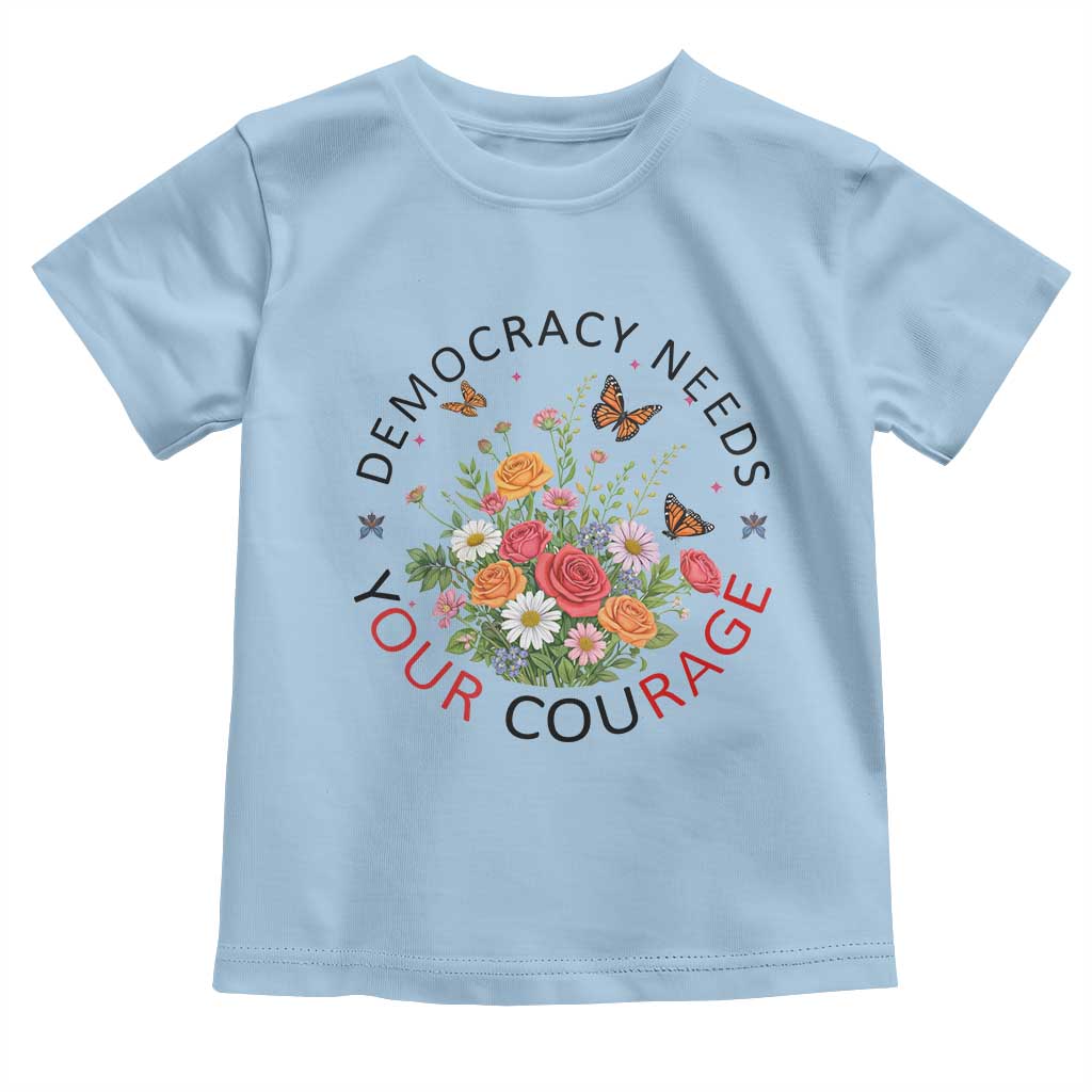 Pro Democracy Toddler T Shirt Human Rights Our Rage Protest Floral FDT TS10 Light Blue Print Your Wear
