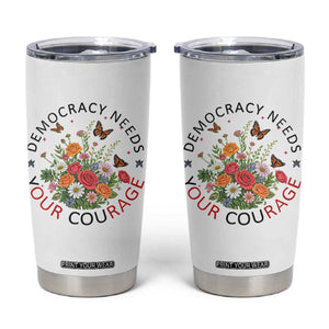 Pro Democracy Tumbler Cup Human Rights Our Rage Protest Floral FDT TS10 White Print Your Wear