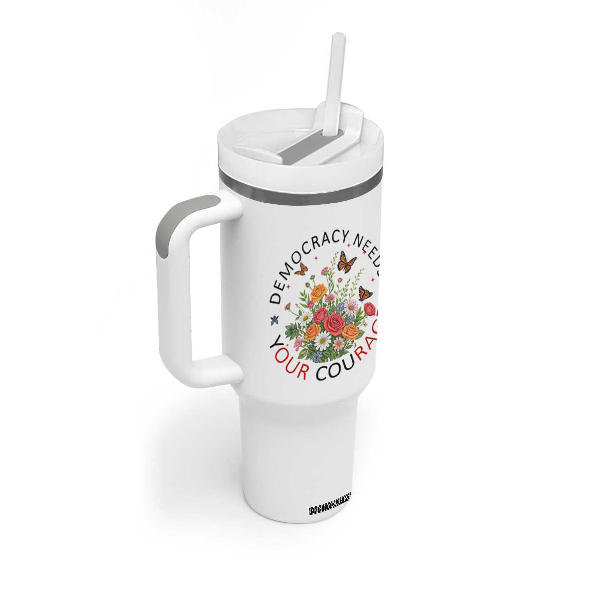Pro Democracy Tumbler With Handle Human Rights Our Rage Protest Floral FDT TS10 Print Your Wear