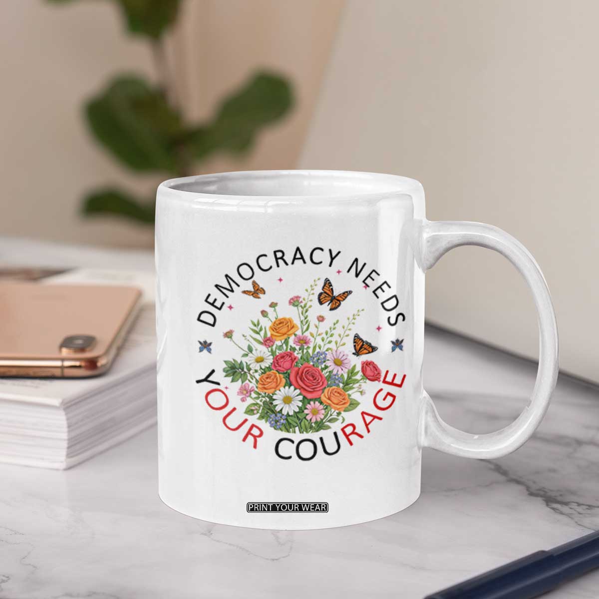 Pro Democracy Coffee Mug Human Rights Our Rage Protest Floral FDT TS10 Print Your Wear