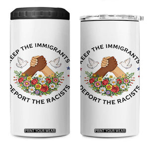 Keep The Immigrants Deport The Racist 4 in 1 Can Cooler Tumbler Floral FDT TS10 One Size: 16 oz White Print Your Wear