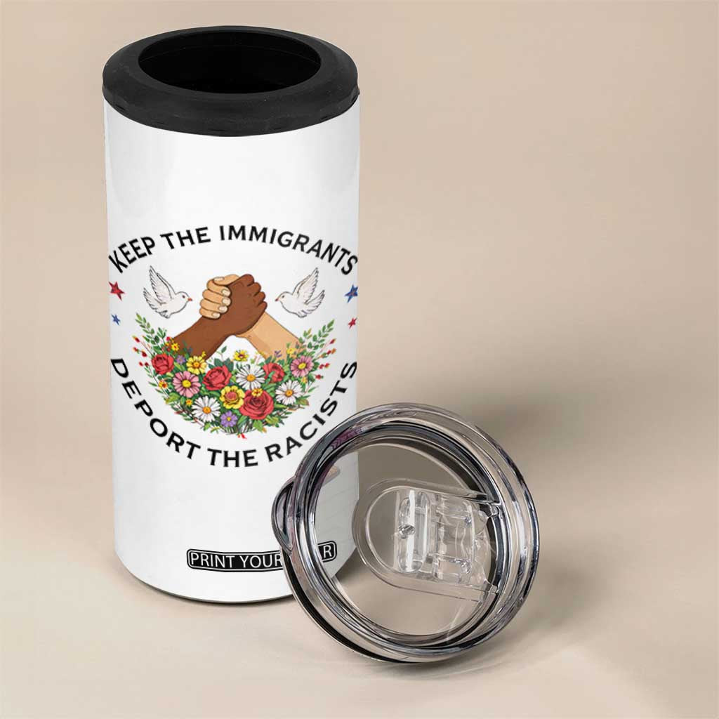 Keep The Immigrants Deport The Racist 4 in 1 Can Cooler Tumbler Floral FDT TS10 Print Your Wear