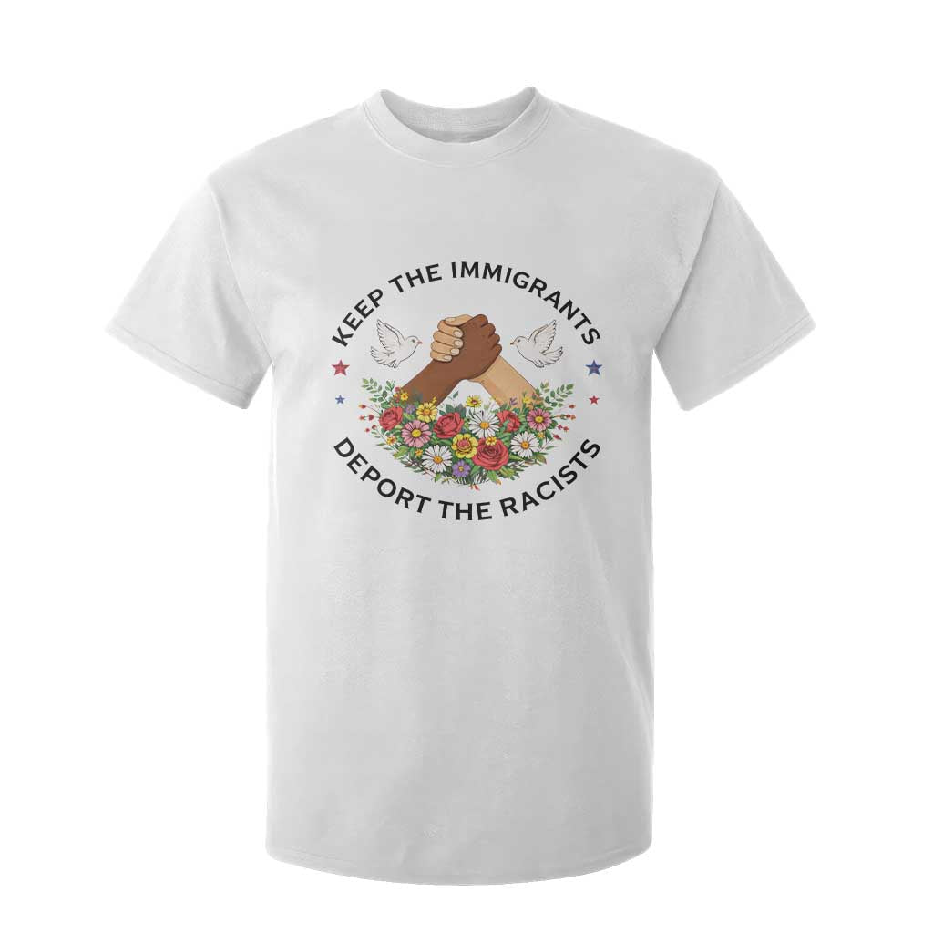 Keep The Immigrants Deport The Racist T Shirt For Kid Floral FDT TS10 White Print Your Wear