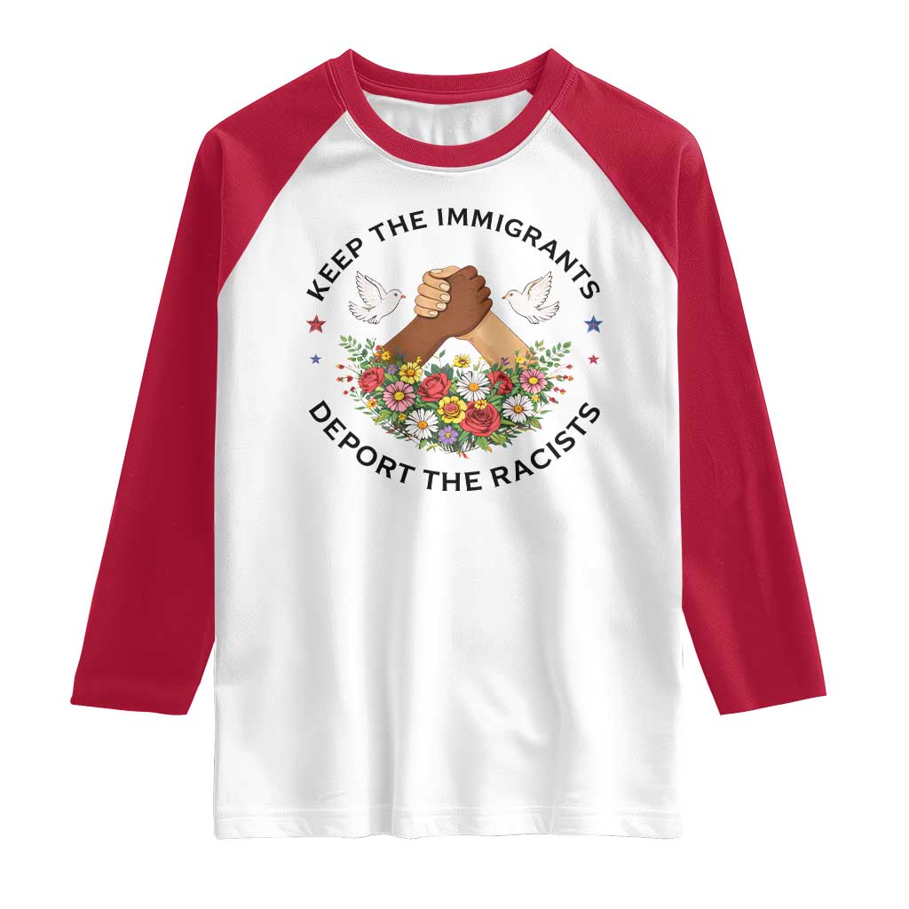 Keep The Immigrants Deport The Racist Raglan Shirt Floral FDT TS10 White Red Print Your Wear