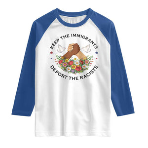 Keep The Immigrants Deport The Racist Raglan Shirt Floral FDT TS10 White Royal Print Your Wear