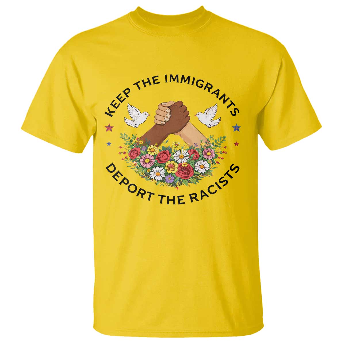 Keep The Immigrants Deport The Racist T Shirt Floral FDT TS10 Daisy Print Your Wear