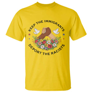 Keep The Immigrants Deport The Racist T Shirt Floral FDT TS10 Daisy Print Your Wear