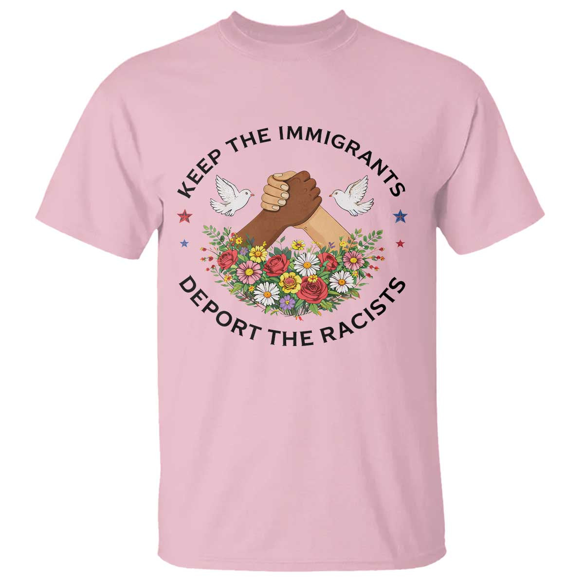 Keep The Immigrants Deport The Racist T Shirt Floral FDT TS10 Light Pink Print Your Wear