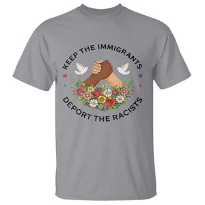Keep The Immigrants Deport The Racist T Shirt Floral FDT TS10 Sport Gray Print Your Wear