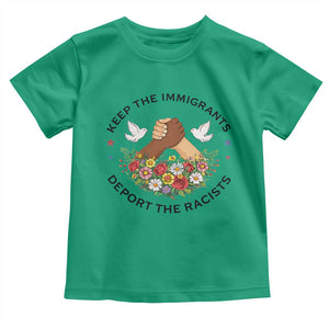 Keep The Immigrants Deport The Racist Toddler T Shirt Floral FDT TS10 Irish Green Print Your Wear