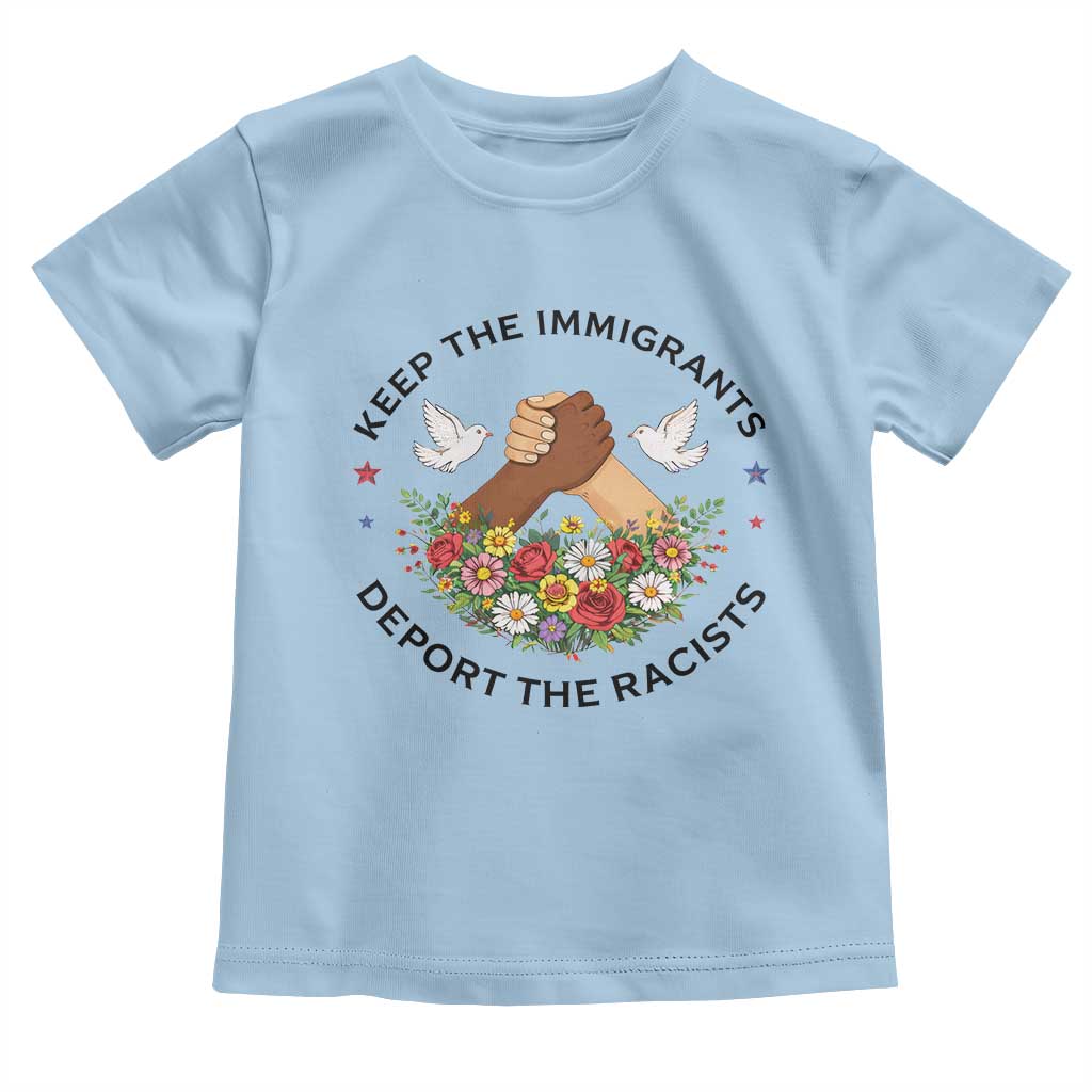 Keep The Immigrants Deport The Racist Toddler T Shirt Floral FDT TS10 Light Blue Print Your Wear