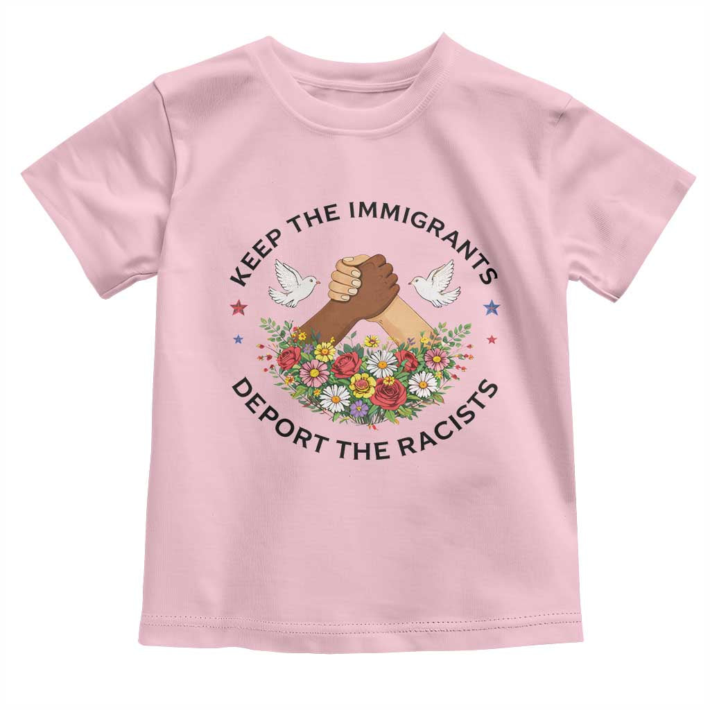 Keep The Immigrants Deport The Racist Toddler T Shirt Floral FDT TS10 Light Pink Print Your Wear