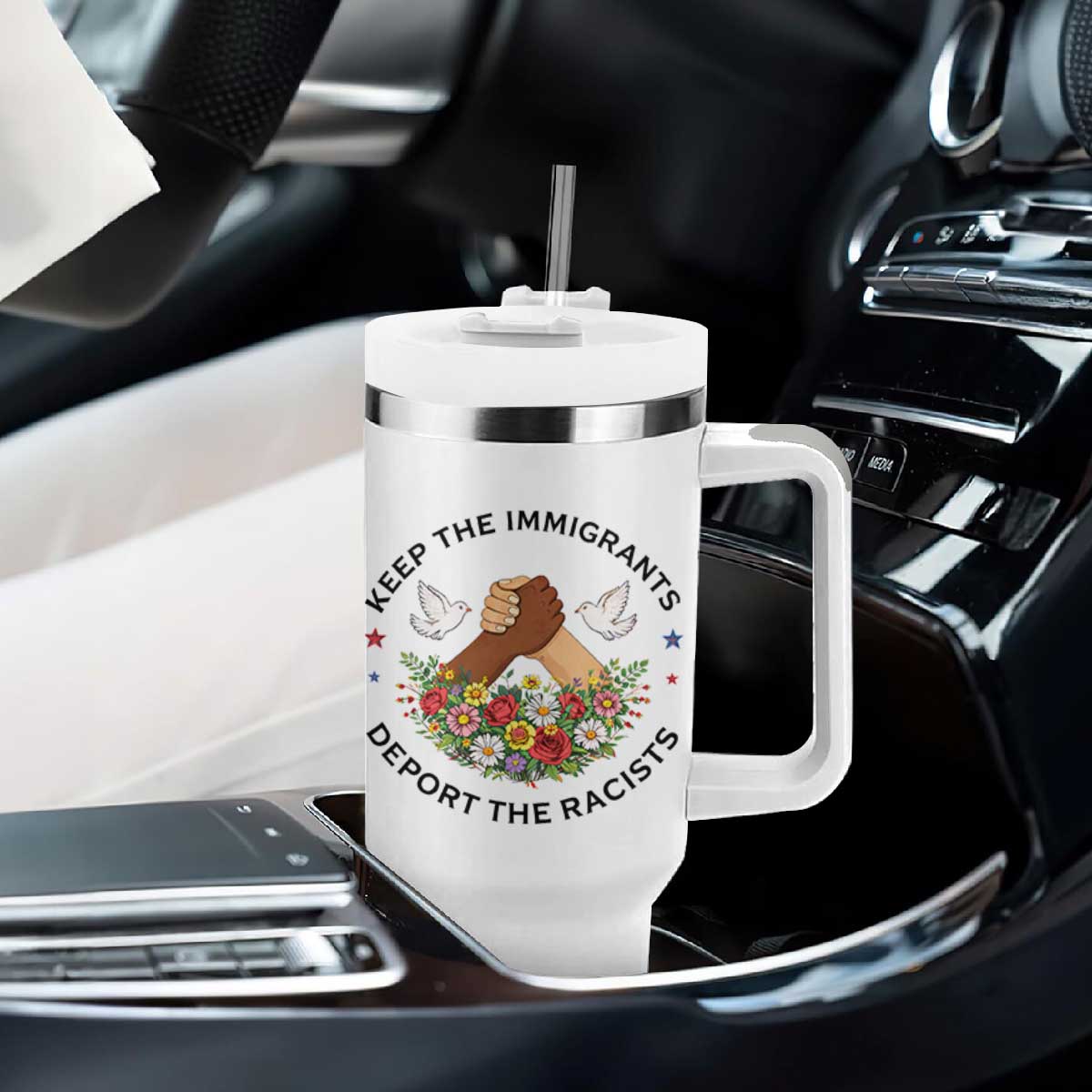 Keep The Immigrants Deport The Racist Tumbler With Handle Floral FDT TS10 Print Your Wear