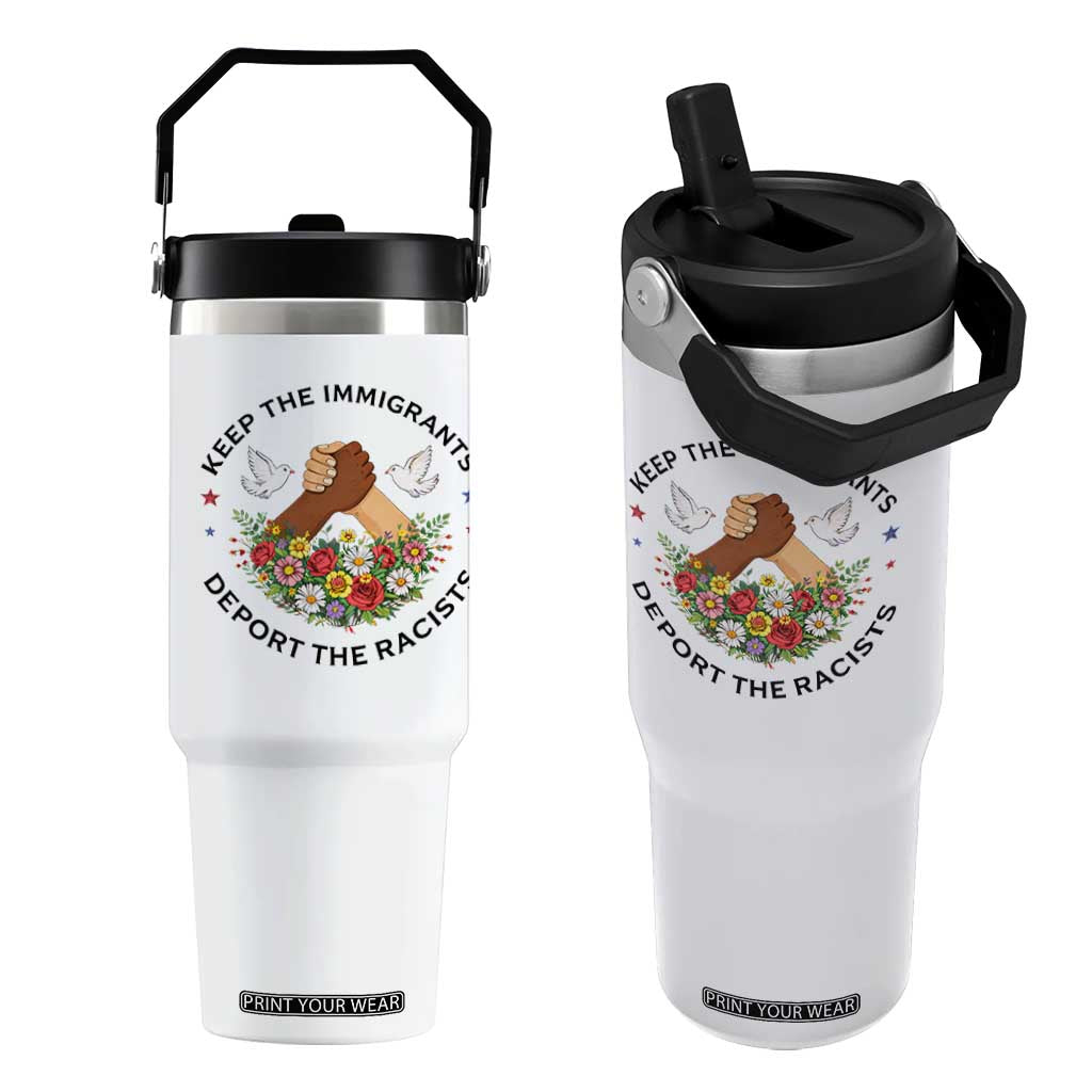 Keep The Immigrants Deport The Racist Flip Straw Tumbler Floral FDT TS10 One Size: 30 oz White Print Your Wear
